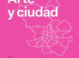 Arte y ciudad · El programa Imagina Madrid como laboratorio de prácticas situadas